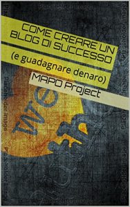 Baixar Come creare un blog di successo: (e guadagnare denaro) (Italian Edition) pdf, epub, eBook