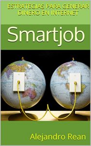 Baixar Smartjob: Estrategias para generar dinero en Internet (Spanish Edition) pdf, epub, eBook