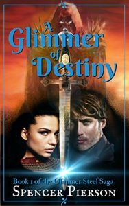 Baixar A Glimmer of Destiny: Book 1 of the Glimmer Steel Saga (English Edition) pdf, epub, eBook