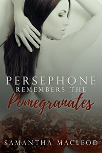 Baixar Persephone Remembers the Pomegranates (English Edition) pdf, epub, eBook