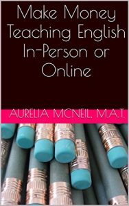 Baixar Make Money Teaching English In-Person or Online (English Edition) pdf, epub, eBook