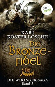 Baixar Die Wikinger-Saga – Band 3: Die Bronzefibel pdf, epub, eBook