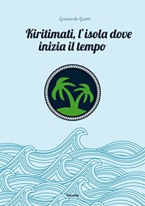 Baixar Kiritimati, l’isola dove inizia il tempo (Favola) (Italian Edition) pdf, epub, eBook
