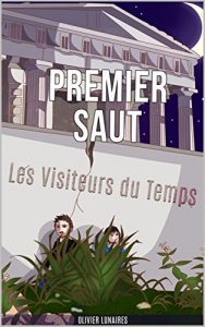 Baixar Premier Saut: Les Visiteurs du Temps (French Edition) pdf, epub, eBook