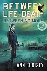 Baixar Between Life and Death: Between No More (English Edition) pdf, epub, eBook