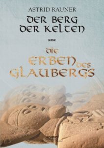Baixar Der Berg der Kelten. Die Erben des Glaubergs: Teil 2 (German Edition) pdf, epub, eBook