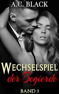 Baixar Wechselspiel der Begierde (Band 3) (German Edition) pdf, epub, eBook
