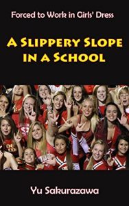 Baixar A Slippery Slope in a School (Forced to Work in Girls’ Dress) (English Edition) pdf, epub, eBook