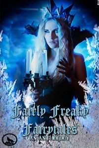 Baixar Fairly Freaky Fairytales: An Anthology (English Edition) pdf, epub, eBook