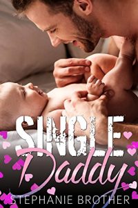 Baixar Single Daddy (The Single Brothers Book 1) (English Edition) pdf, epub, eBook