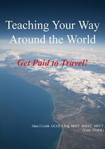 Baixar Teaching Your Way Around The World: Travel around the world – and get paid for it (English Edition) pdf, epub, eBook