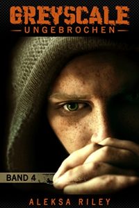 Baixar Greyscale – ungebrochen (Greyscale Serie 4) (German Edition) pdf, epub, eBook