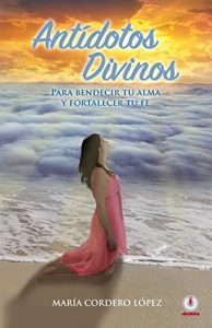 Baixar Antidotos divinos: Para bendecir tu alma y fortalecer tu fe. (Spanish Edition) pdf, epub, eBook