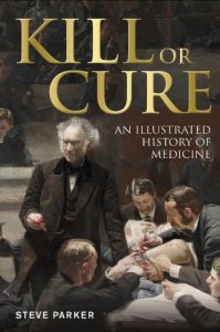 Baixar Kill or Cure: An Illustrated History of Medicine pdf, epub, eBook