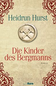 Baixar Die Kinder des Bergmanns (Liebe in Zeiten des Krieges 1) (German Edition) pdf, epub, eBook