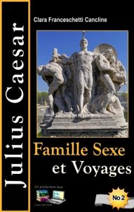 Baixar Famille Sexe et Voyages (Julius Caesar t. 2) (French Edition) pdf, epub, eBook