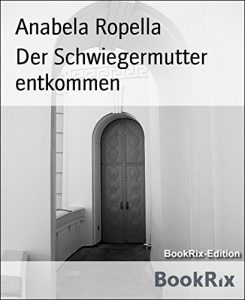 Baixar Der Schwiegermutter entkommen (German Edition) pdf, epub, eBook