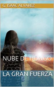 Baixar LA GRAN FUERZA: NUBE DE HONGO (Spanish Edition) pdf, epub, eBook