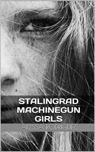 Baixar Stalingrad Machinegun Girls (English Edition) pdf, epub, eBook