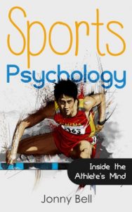 Baixar Sports Psychology: Inside the Athlete’s Mind – Peak Performance: High Performance – Sports Psychology for Athletes and Coaches (Sports Psychology Books) (English Edition) pdf, epub, eBook