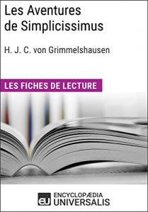 Baixar Les Aventures de Simplicissimus de Hans Jakob Christoffel von Grimmelshausen: Les Fiches de lecture d’Universalis (French Edition) pdf, epub, eBook