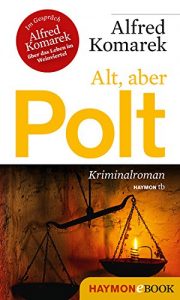 Baixar Alt, aber Polt: Kriminalroman (Polt-Krimi 7) (German Edition) pdf, epub, eBook