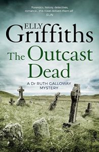 Baixar The Outcast Dead: The Dr Ruth Galloway Mysteries 6 pdf, epub, eBook