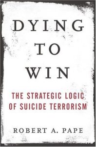 Baixar Dying to Win: The Strategic Logic of Suicide Terrorism pdf, epub, eBook