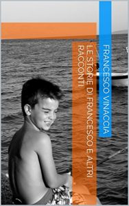 Baixar Le storie di Francesco e altri racconti (Italian Edition) pdf, epub, eBook