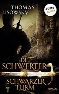 Baixar DIE SCHWERTER – Band 5: Schwarzer Turm pdf, epub, eBook