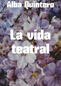 Baixar La vida teatral (Spanish Edition) pdf, epub, eBook