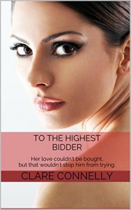 Baixar To the Highest Bidder: Her love couldn’t be bought, but that wouldn’t stop him from trying. (English Edition) pdf, epub, eBook