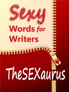 Baixar TheSEXaurus: Sexy Words for Writers (English Edition) pdf, epub, eBook