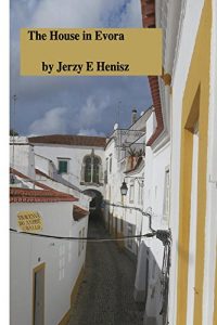 Baixar The House in Evora: A Personal Story (English Edition) pdf, epub, eBook