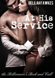 Baixar At His Service: The Billionaire’s Beck and Call (A BDSM Erotic Romance) (English Edition) pdf, epub, eBook