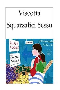Baixar Viscotta  Squarzafici Sessu (Corsican Edition) pdf, epub, eBook