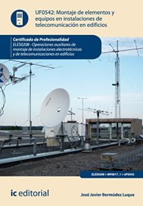 Baixar Montaje de elementos y equipos en instalaciones de telecomunicaciones en edificios. ELES0208 pdf, epub, eBook