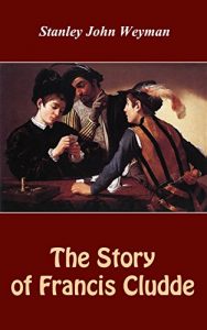 Baixar The Story of Francis Cludde (illustrated) (English Edition) pdf, epub, eBook