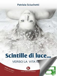 Baixar Scintille di luce… : verso la vita vera pdf, epub, eBook