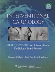 Baixar Interventional Cardiology: 1001 Questions: An Interventional Cardiology Board Review pdf, epub, eBook