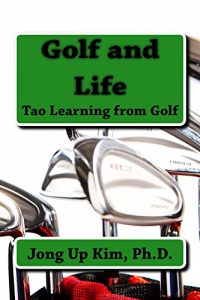 Baixar Golf and Life: Tao Learning from Golf (English Edition) pdf, epub, eBook