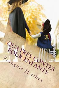 Baixar quatres contes pour enfants: contes en prose (French Edition) pdf, epub, eBook