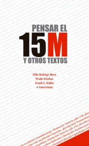 Baixar Pensar el 15M y otros textos (Spanish Edition) pdf, epub, eBook