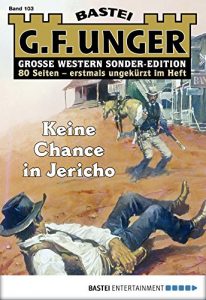 Baixar G. F. Unger Sonder-Edition – Folge 103: Keine Chance in Jericho (German Edition) pdf, epub, eBook