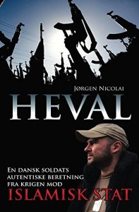 Baixar Heval: En dansk soldats autentiske beretning fra fronten i krigen mod Islamisk Stat (Danish Edition) pdf, epub, eBook