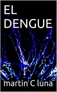 Baixar EL DENGUE: TEATRO (Spanish Edition) pdf, epub, eBook