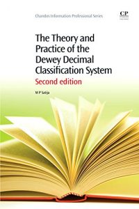 Baixar The Theory and Practice of the Dewey Decimal Classification System (Chandos Information Professional Series) pdf, epub, eBook