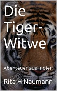 Baixar Die Tiger-Witwe: Abenteuer aus Indien (German Edition) pdf, epub, eBook