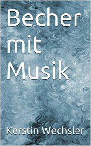 Baixar Becher mit Musik (German Edition) pdf, epub, eBook