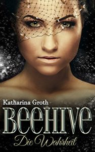 Baixar Beehive: Die Wahrheit (Band 2) (German Edition) pdf, epub, eBook